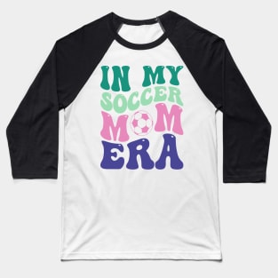 in my soccer mom era Baseball T-Shirt